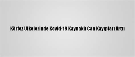 K­ö­r­f­e­z­ ­Ü­l­k­e­l­e­r­i­n­d­e­ ­K­o­v­i­d­-­1­9­­D­a­n­ ­Ö­l­ü­m­l­e­r­ ­A­r­t­t­ı­